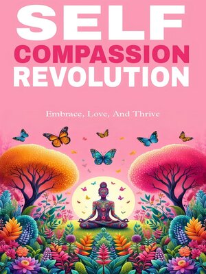cover image of Self compassion revolution